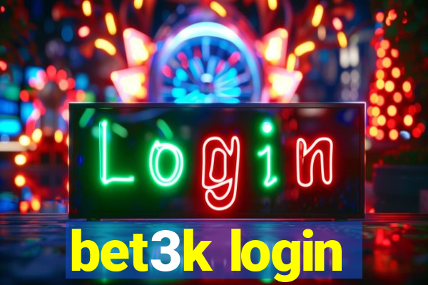 bet3k login